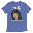 Molly You in Danger (Triblend)-Triblend T-Shirt-Swish Embassy