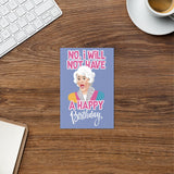 No I Will Not Have a Happy BDay! (Birthday Card)-Greeting Card-Swish Embassy