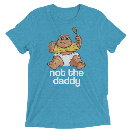 Not the Daddy (Triblend)-Triblend T-Shirt-Swish Embassy