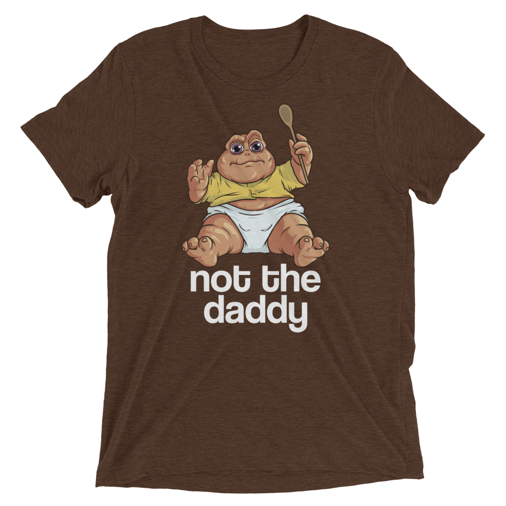 Not the Daddy (Triblend)-Triblend T-Shirt-Swish Embassy