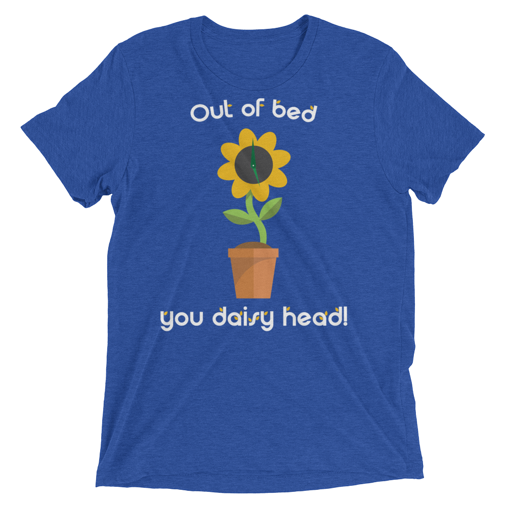 Out of bed you daisy head (Triblend)-Triblend T-Shirt-Swish Embassy