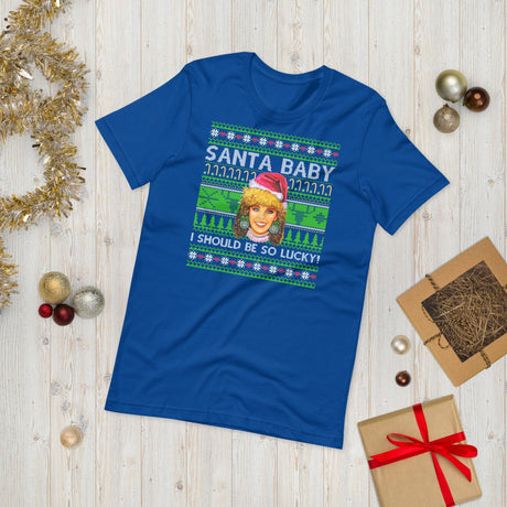 Santa Baby I Should Be So Lucky (Ugly Christmas)-Christmas T-Shirts-Swish Embassy