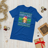 Santa Baby I Should Be So Lucky (Ugly Christmas)-T-Shirts-Swish Embassy