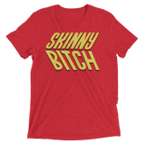 Skinny Bitch (Triblend)-Triblend T-Shirt-Swish Embassy