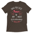 Tasty Meat (Triblend)-Triblend T-Shirt-Swish Embassy