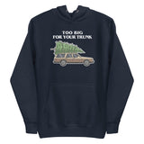 Too Big For Your Trunk (Hoodie)-Hoodie-Swish Embassy