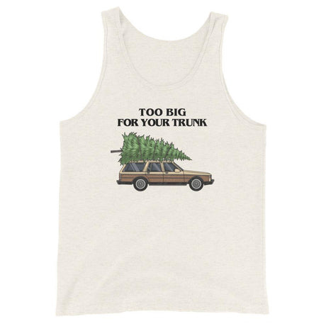 Too Big for Your Trunk (Tank Top)-Christmas Tanks-Swish Embassy