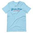 Your Dad is my Cardio-T-Shirts-Swish Embassy