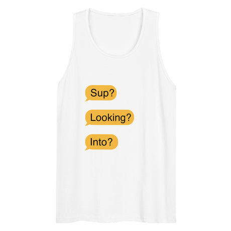Sup? Looking? Into? (Tank Top) - White