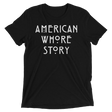 American Whore Story (Triblend)-Triblend T-Shirt-Swish Embassy