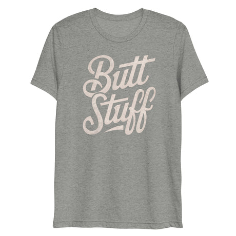 Butt Stuff (Triblend)-Triblend T-Shirt-Swish Embassy