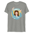 Dance Like Nobody's Watching (Triblend)-Triblend T-Shirt-Swish Embassy