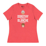 Dorothy in the Streets, Blanche in the Sheets (Women's Relaxed T-Shirt)-Women's T-Shirts-Swish Embassy