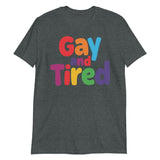 Gay and Tired-T-Shirts-Swish Embassy
