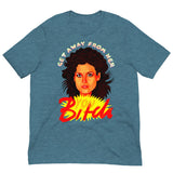 Get Away From Her-T-Shirts-Swish Embassy