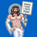 Hates Figs-T-Shirts-Swish Embassy