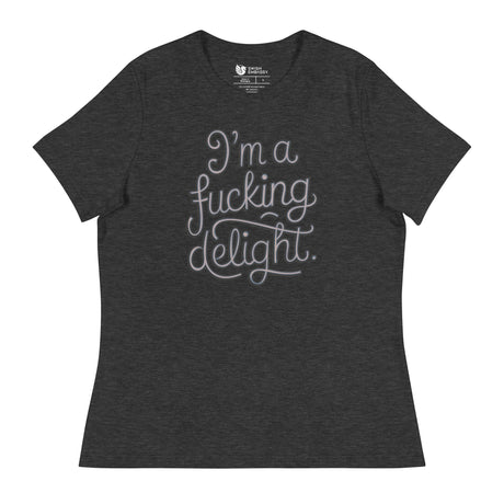 I'm a F*cking Delight (Women's Relaxed T-Shirt)-Women's T-Shirts-Swish Embassy