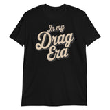 In My Drag Era-T-Shirts-Swish Embassy