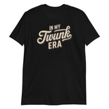 In My Twunk Era-T-Shirts-Swish Embassy