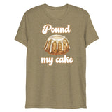 Pound My Cake (Triblend)-Triblend T-Shirt-Swish Embassy