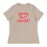 Sing Out Louise! (Women's Relaxed T-Shirt)-Women's T-Shirts-Swish Embassy