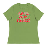 Sing Out Louise! (Women's Relaxed T-Shirt)-Women's T-Shirts-Swish Embassy