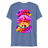 You Wanna Pizza Me? (Triblend)-Triblend T-Shirt-Swish Embassy