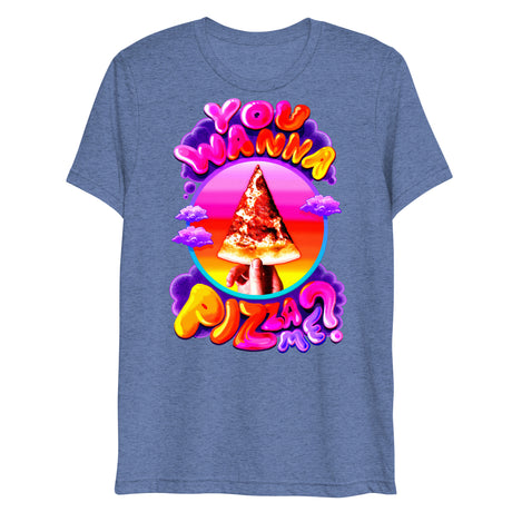 You Wanna Pizza Me? (Triblend)-Triblend T-Shirt-Swish Embassy