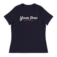 Your Dad is my Cardio (Women's Relaxed T-Shirt)-Women's T-Shirts-Swish Embassy