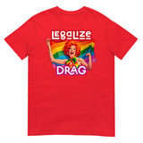 Legalize Drag (Daily Dozen) - Red