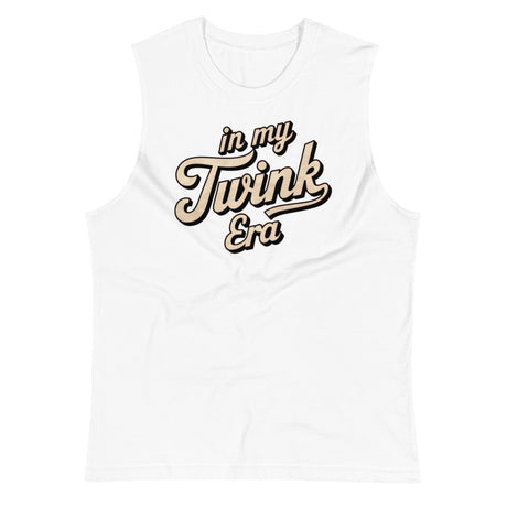 In My Twink Era (Muscle Shirt) - White