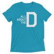 All About the D (Retail Triblend)-Triblend T-Shirt-Swish Embassy