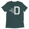 All About the D (Retail Triblend)-Triblend T-Shirt-Swish Embassy