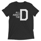 All About the D (Retail Triblend)-Triblend T-Shirt-Swish Embassy