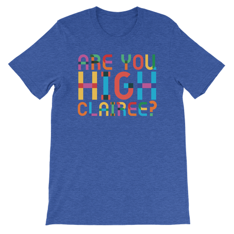 Are You High Clairee?-T-Shirts-Swish Embassy