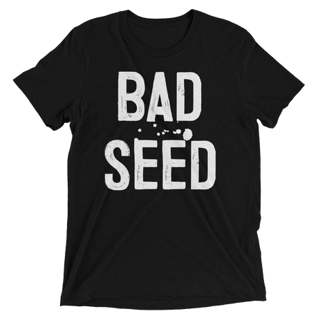 Bad Seed (Retail Triblend)-Triblend T-Shirt-Swish Embassy