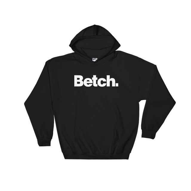 Betch (Hoodie)-Hoodie-Swish Embassy