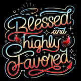 Blessed & Highly Favored-T-Shirts-Swish Embassy