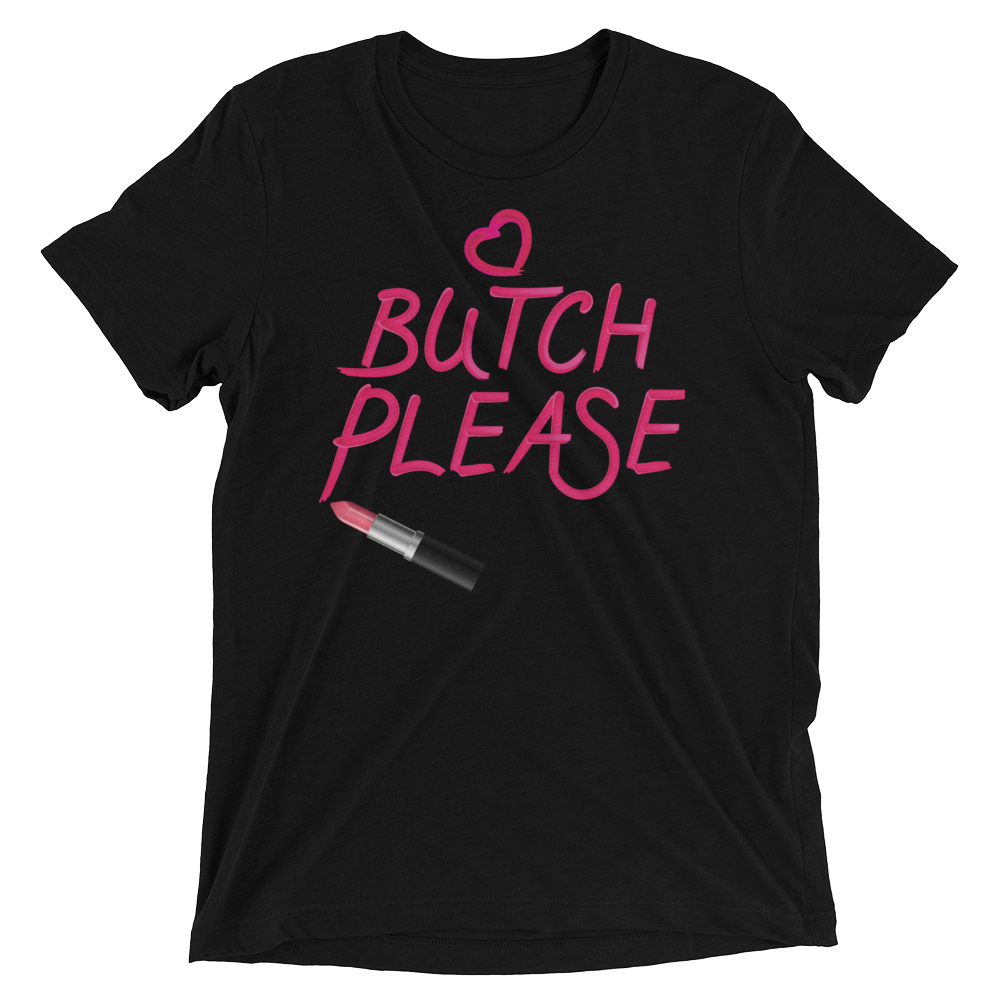 Butch Please (Retail Triblend)-Triblend T-Shirt-Swish Embassy