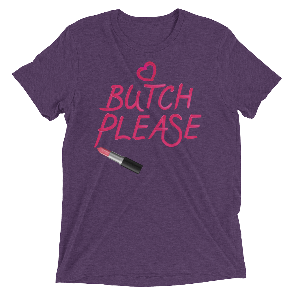 Butch Please (Retail Triblend)-Triblend T-Shirt-Swish Embassy