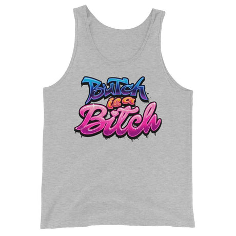 Butch is a B*tch (Tank Top)-Tank Top-Swish Embassy