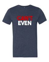 Can't Even-T-Shirts-Swish Embassy