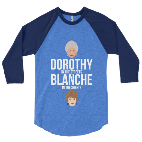 Dorothy in the Streets, Blanche in the Sheets (Raglan)-Raglan-Swish Embassy