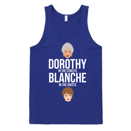 Dorothy in the Streets Blanche in the Sheets Tank-Tank Top-Swish Embassy