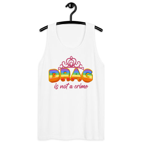 Drag is NOT a Crime (Tank Top)-Tank Top-Swish Embassy