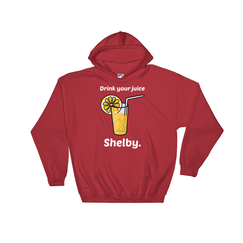 Drink Your Juice Shelby (Hoodie)-Hoodie-Swish Embassy