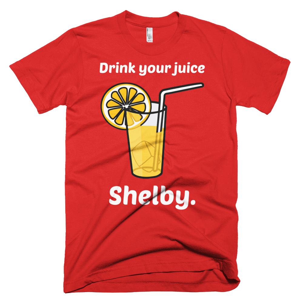 Drink Your Juice Shelby-T-Shirts-Swish Embassy