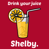 Drink Your Juice Shelby-T-Shirts-Swish Embassy