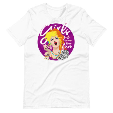 Girls Just Wanna Have Fun-T-Shirts-Swish Embassy