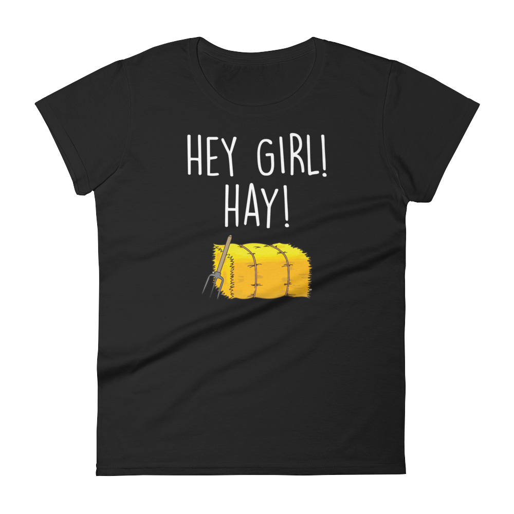 Hey Girl Hay (Ladies)-Swish Embassy